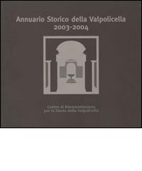 Annuario storico della Valpolicella 2003-2004 edito da Editrice La Grafica