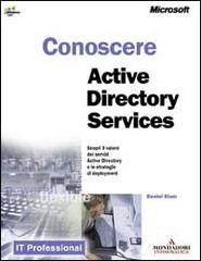 Conoscere Active Directory Services di Daniel Blum edito da Mondadori Informatica
