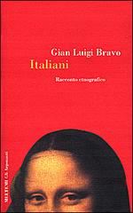 Italiani. Racconto etnografico di Gian Luigi Bravo edito da Meltemi