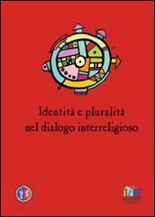 Identità e pluralità nel dialogo interreligioso edito da Aliseicoop
