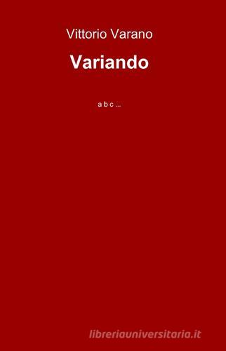 Variando di Vittorio Varano edito da ilmiolibro self publishing