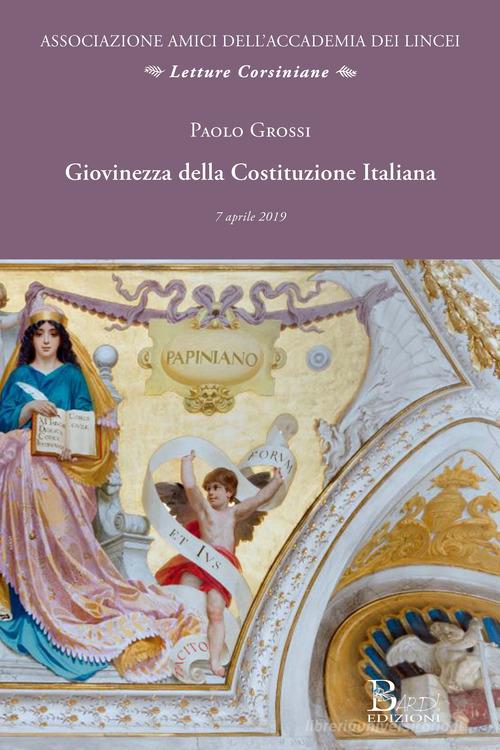 Giovinezza della Costituzione italiana di Paolo Grossi edito da Bardi Edizioni