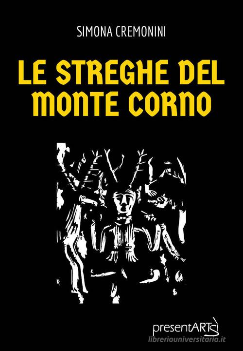 Le streghe del Monte Corno di Simona Cremonini edito da presentARTsì