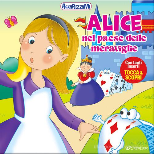 Alice nel paese delle meraviglie. Ediz. a colori edito da Crealibri