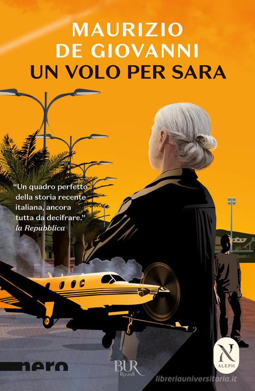 Un volo per Sara di Maurizio de Giovanni edito da Rizzoli