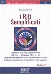 I riti semplificati di Massimiliano Di Pirro edito da Edizioni Giuridiche Simone