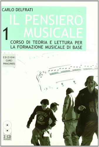 Il pensiero musicale. Con portfolio. Per la Scuola media. Con 2 CD Audio vol.1 di Carlo Delfrati edito da Principato