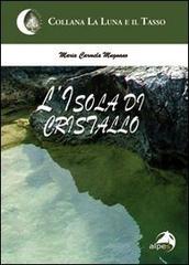 L' isola di cristallo di M. Carmela Mugnano edito da Alpes Italia