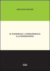 Il materiale l'immateriale la commistione di Giovanni Manzo edito da Simple