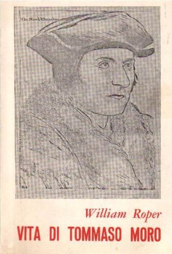 Vita di Tommaso Moro di William Roper edito da D'Auria M.