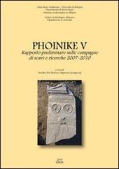 Phoinike V. Rapporto preliminare sulle campagne di scavi e ricerche 2007-2010 edito da Ante Quem