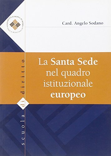 La Santa Sede nel quadro istituzionale europeo di Angelo Sodano edito da Art