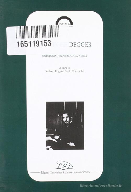 Martin Heidegger. Ontologia, fenomenologia, verità edito da LED Edizioni Universitarie