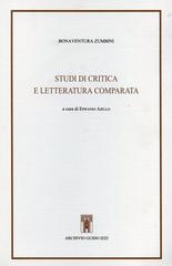 Studi di critica e letteratura comparata di Bonaventura Zumbini edito da Archivio Izzi