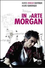 In arte Morgan di Marco Morgan Castoldi, Mauro Garofalo edito da Elèuthera
