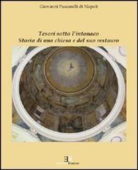 Tesori sotto l'intonaco. Storia di una Chiesa e del suo restauro di Giovanni Passarelli Di Napoli edito da Edizioni Romeo