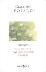 L' infinito. Ediz. italiana, inglese, francese e tedesca di Giacomo Leopardi edito da Damocle