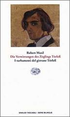Die Verwirrungen des Zöglings Törless-I turbamenti del giovane Törless di Robert Musil edito da Einaudi