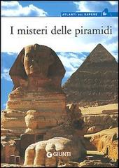 I misteri delle piramidi edito da Giunti Editore