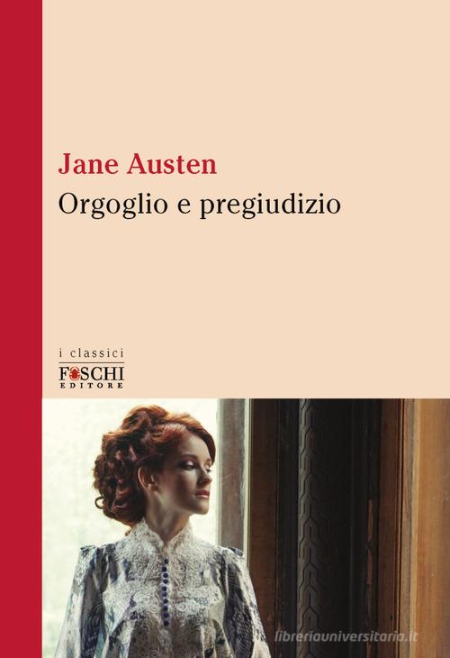 Orgoglio e pregiudizio di Jane Austen edito da Foschi (Santarcangelo)