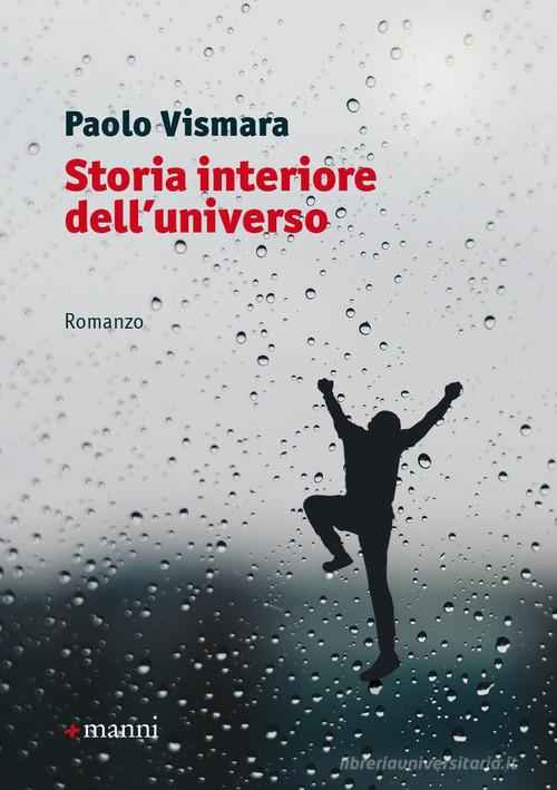 Storia interiore dell'universo di Paolo Vismara edito da Manni