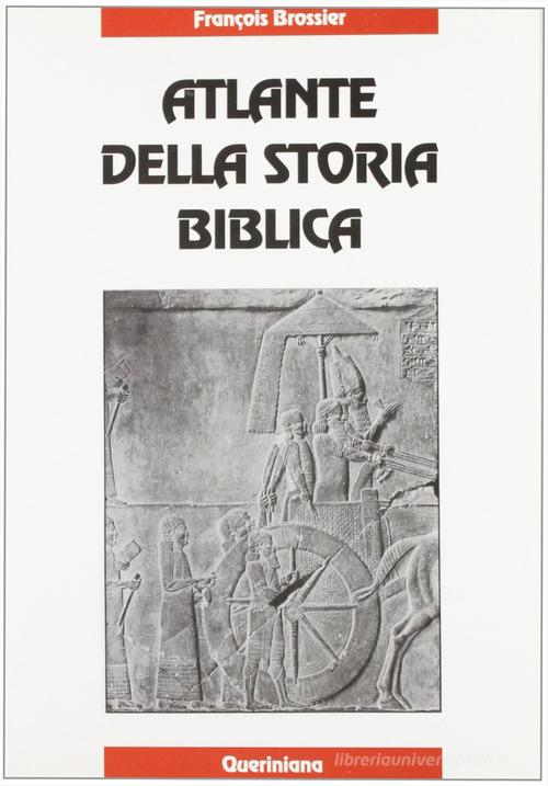 Atlante della storia biblica di François Brossier edito da Queriniana