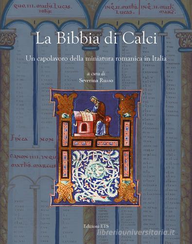 La Bibbia di Calci. Un capolavoro della miniatura romanica in Italia edito da Edizioni ETS