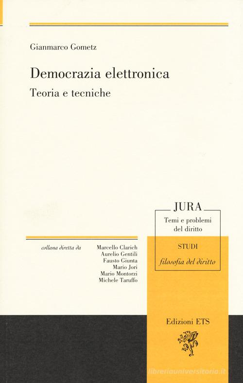 Democrazia elettronica. Teoria e tecniche di Gianmarco Gometz edito da Edizioni ETS