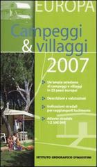 Campeggi & villaggi Europa 2007 edito da De Agostini