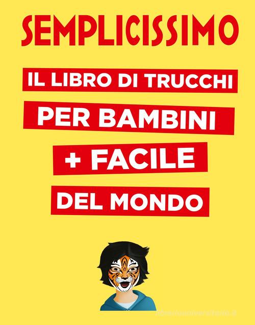 Semplicissimo. Il libro di trucchi per bambini + facile del mondo di Fred  Multier, Stéphanie Ronzon - 9788854040632 in Bambini e ragazzi