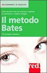 Il metodo Bates di Christopher J. Markert edito da Red Edizioni