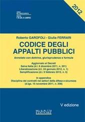 Codice degli appalti pubblici di Roberto Garofoli, Giulia Ferrari edito da Neldiritto.it