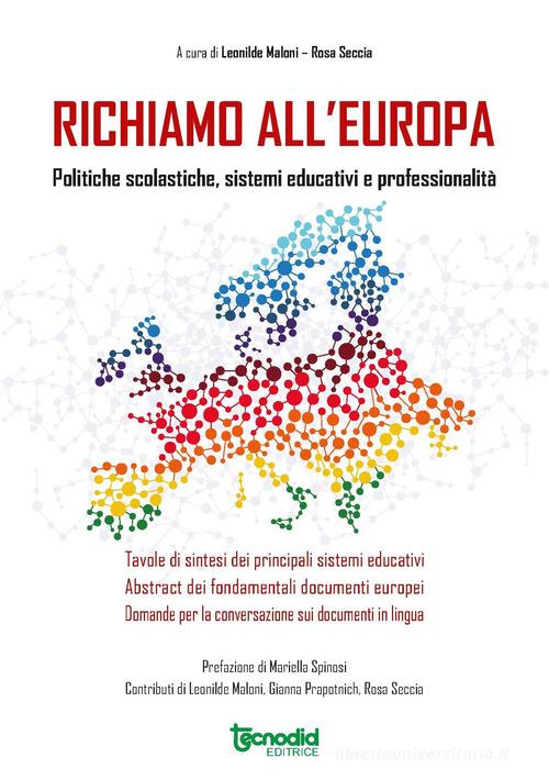 Richiamo all'Europa. Politiche scolastiche, sistemi educativi e professionalità edito da Tecnodid