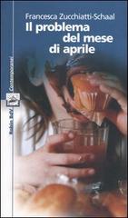 Il problema del mese di aprile di Francesca Zucchiatti-Schaal edito da Robin