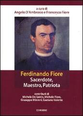 Ferdinando Fiore. Sacerdote, maestro, patriota edito da Ed Insieme