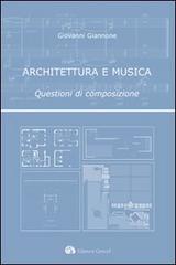 Architettura e musica di Giovanni Giannone edito da Edizioni Caracol