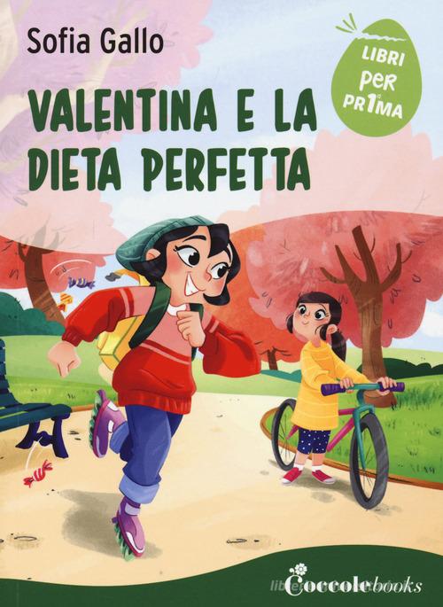 Valentina e la dieta perfetta di Sofia Gallo edito da Coccole Books