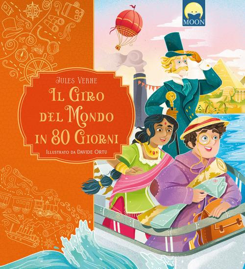Il giro del mondo in 80 giorni di Jules Verne edito da Moon