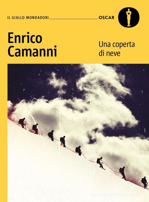 Una coperta di neve di Enrico Camanni edito da Mondadori