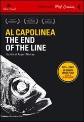 Al capolinea. The end of the line. DVD. Con libro di Rupert Murray edito da Feltrinelli