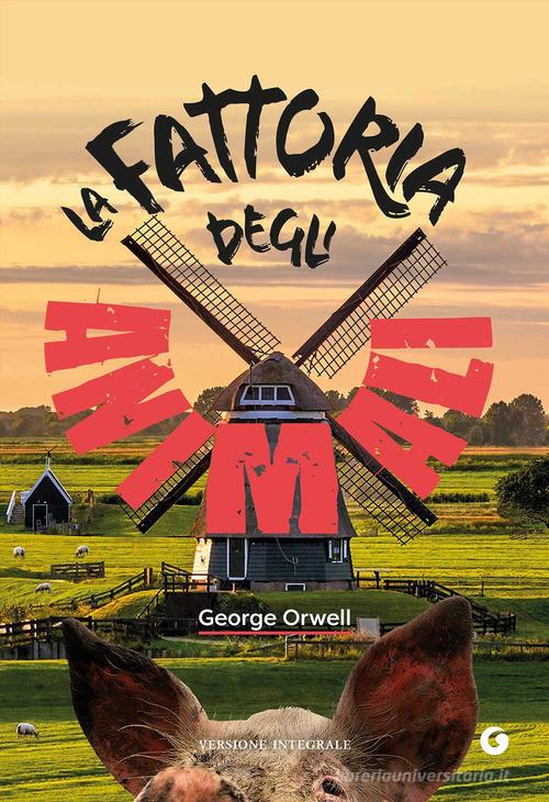Libro La fattoria degli animali di George Orwell Y Classici di Giunti Editore