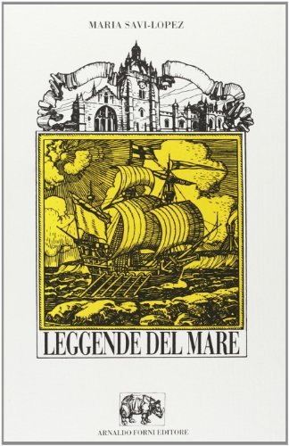 Leggende del mare di Maria Savi Lopez edito da Forni