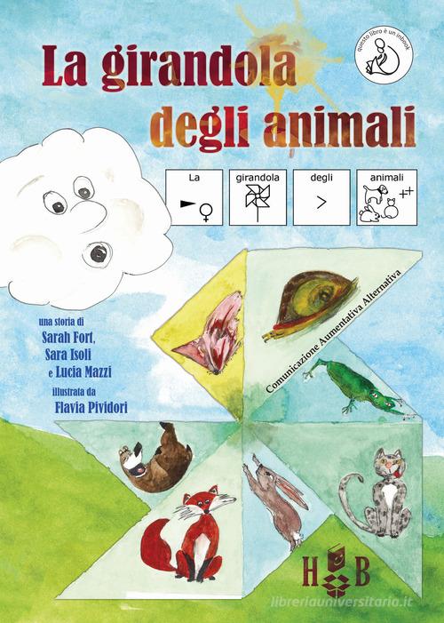 La girandola degli animali. Ediz. CAA di Sarah Fort, Sara Isoli, Lucia Mazzi edito da Homeless Book