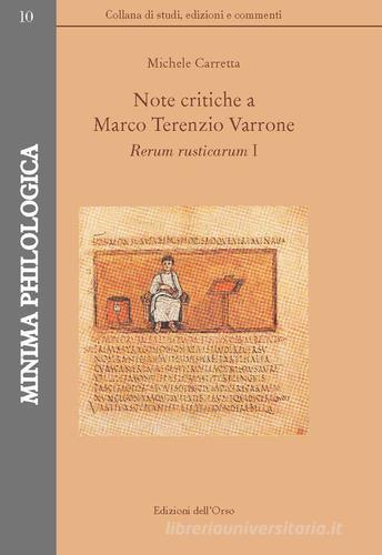 Note critiche a Marco Terenzio Varrone. Rerum rusticarum I di Michele Carretta edito da Edizioni dell'Orso