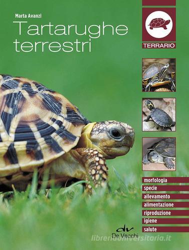 Tartarughe terrestri di Marta Avanzi edito da De Vecchi