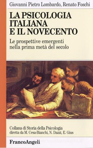 La psicologia italiana e il Novecento di Renato Foschi, Giovanni P. Lombardo edito da Franco Angeli