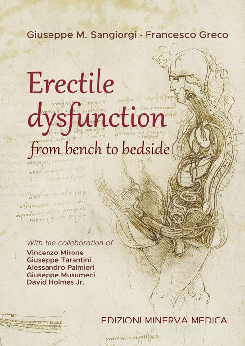 Erectile dysfunction. From bench to bedside di Giuseppe M. Sangiorgi, Francesco Greco edito da Minerva Medica