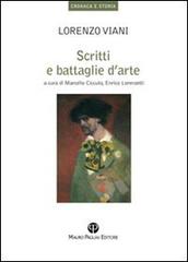 Scritti e battaglie d'arte di Lorenzo Viani edito da Mauro Pagliai Editore