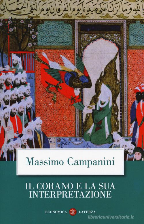 Il Corano e la sua interpretazione. Nuova ediz. di Massimo Campanini edito da Laterza