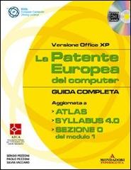 La patente europea del computer. Guida completa. Versione Office XP. Con CD-ROM di Sergio Pezzoni, Paolo Pezzoni, Silvia Vaccaro edito da Mondadori Informatica